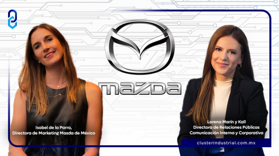  Cluster Industrial – Mazda de México anuncia cambios organizacionales en  marketing y relaciones públicas