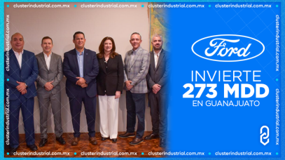 Cluster Industrial - Ford invierte 273 millones de dólares en Guanajuato