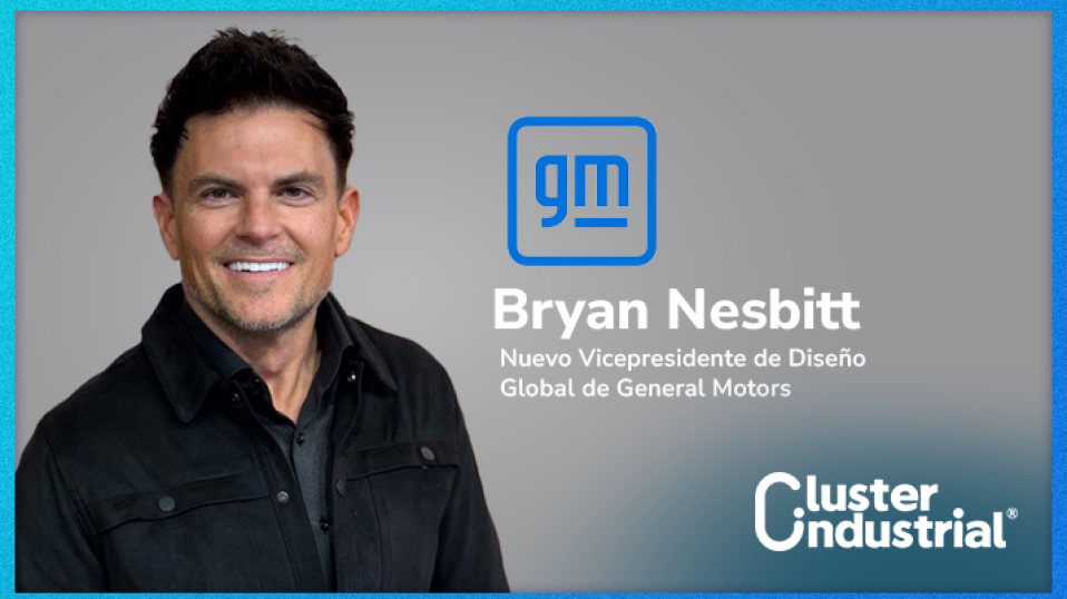 Cluster Industrial - Bryan Nesbitt liderará el área de Diseño Global de GM a partir de julio de 2025