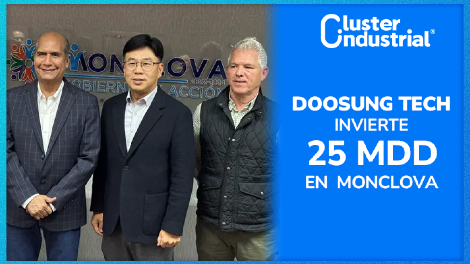 Cluster Industrial - Doosung Tech se instalará en Monclova con una inversión inicial de 25 MDD