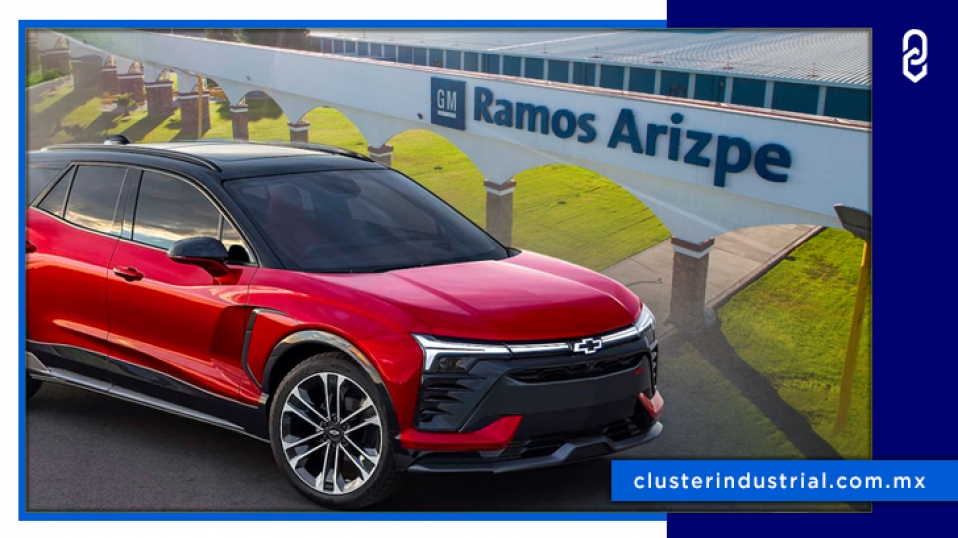 Cluster Industrial – GM da el último empujón en Ramos Arizpe para producir  el Chevrolet Blazer EV