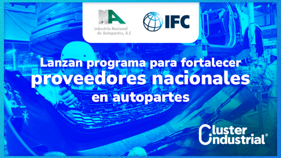 Cluster Industrial - INA e IFC lanzan programa para fortalecer proveedores nacionales en autopartes