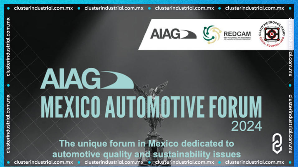 Cluster Industrial - Mexico Automotive Forum llega a la Ciudad de México en su edición 2024