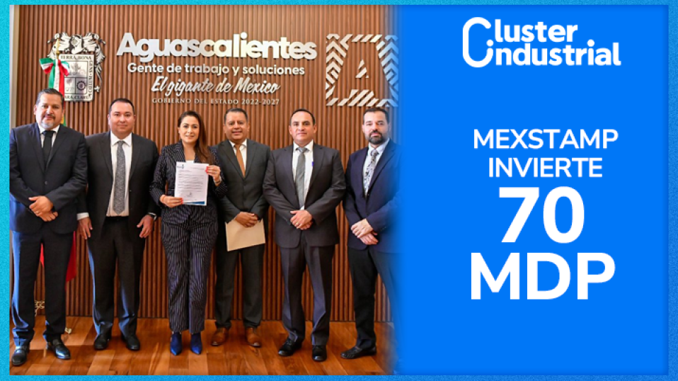 Cluster Industrial - Mexstamp invierte 70 MDP para consolidar nueva planta en Aguascalientes