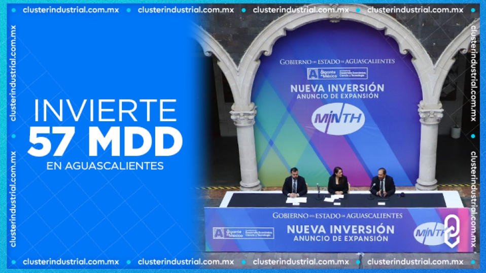 Cluster Industrial - Minth expande su planta en Aguascalientes con inversión de 57 MDD