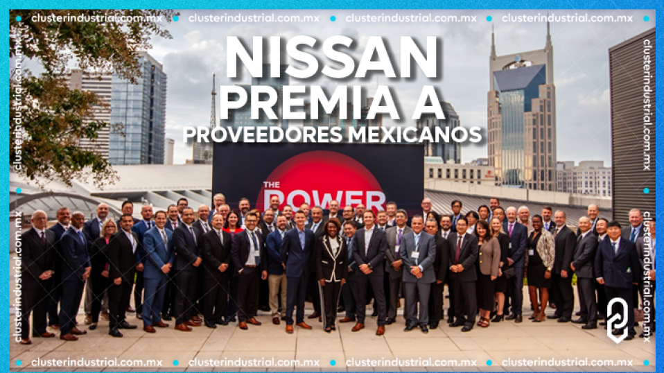 Cluster Industrial - Nissan premia a proveedores mexicanos por su excelencia a nivel Norteamérica