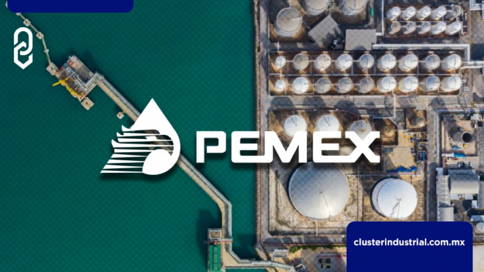 Cluster Industrial - PEMEX quiere dejar de exportar crudo y ser autosuficiente para 2023