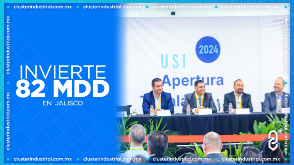 Cluster Industrial - USI inaugura su segunda planta en Jalisco con inversión de 82 MDD