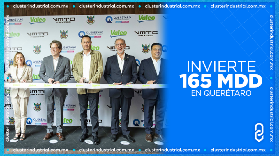 Cluster Industrial - Valeo inaugura centro técnico en Querétaro con inversión de 165 MDD