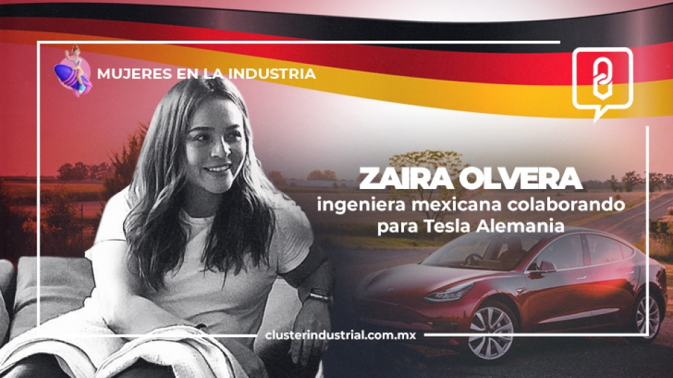 Cluster Industrial - Zaira, ingeniera mexicana laborando para Tesla Alemania