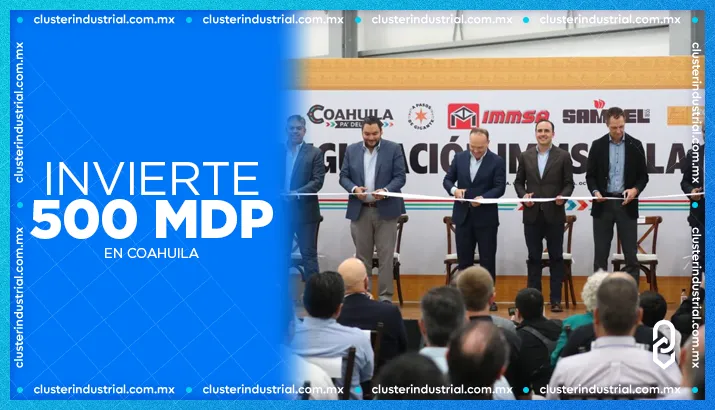 IMMSA inaugura planta en Coahuila con inversión de 500 MDP