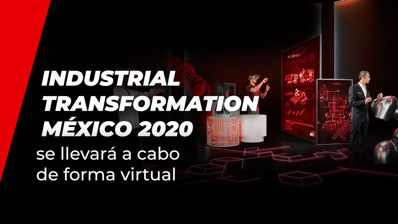 Industrial Transformation México 2020 se llevará a cabo de forma virtual