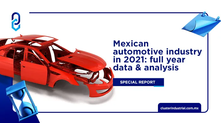 Mexican automotive industry in 2021: full year data and analysis