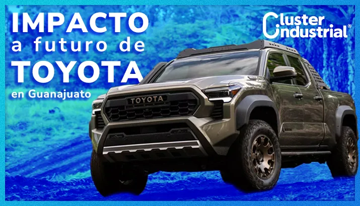 El verdadero impacto a futuro de la inversión de Toyota en Guanajuato