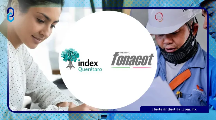 Index Querétaro y FONACOT impulsarán centros de trabajo y entrega de créditos a trabajadores