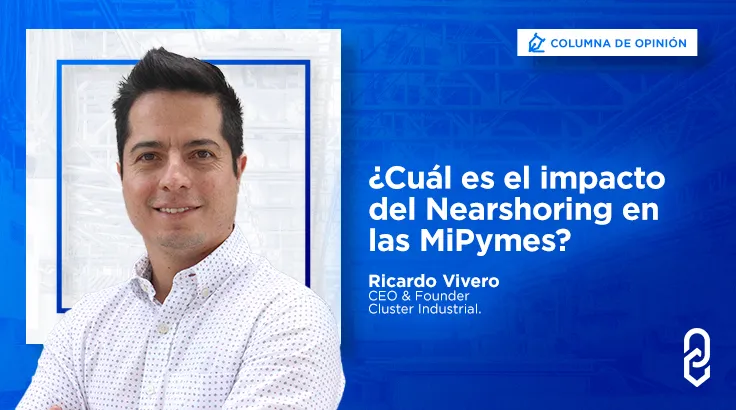 ¿Cuál es el impacto del Nearshoring en las MiPymes?