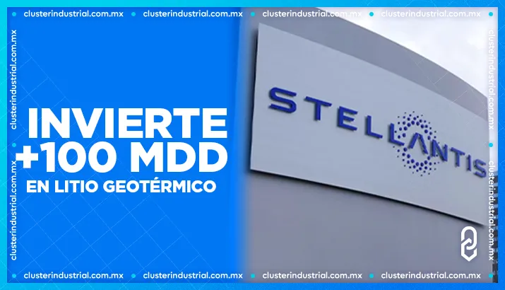 Stellantis invierte más de 100 MDD en proyecto de litio geotérmico