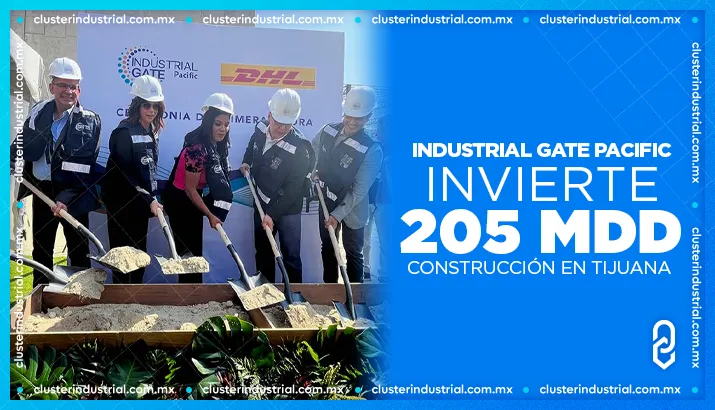 Inicia la construcción de Industrial Gate Pacific con una inversión de 205 MDD