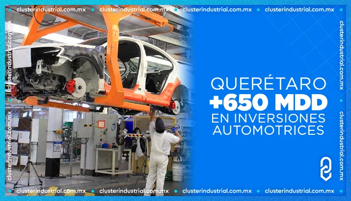 Querétaro ha atraído más de 650 MDD en inversiones del sector automotriz en 2023