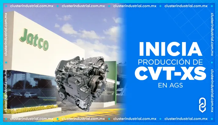 JATCO inicia la producción de la transmisión CVT-XS en Aguascalientes