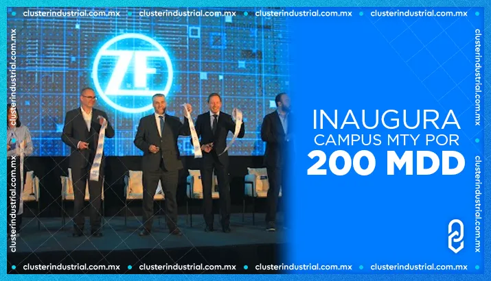 ZF inaugura R&D Center, parte del Campus Monterrey con inversión de 200 MDD