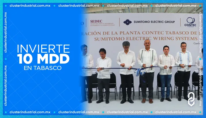 Sumitomo Electric Wiring Systems inaugura su planta CONTEC-TABASCO con inversión de 10 MDD