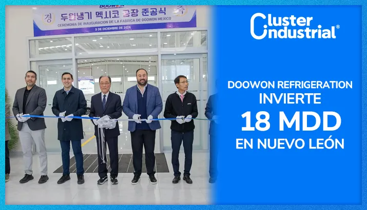 Doowon Refrigeration invierte 18 MDD en Nuevo León y planea otros 25 MDD más para 2025