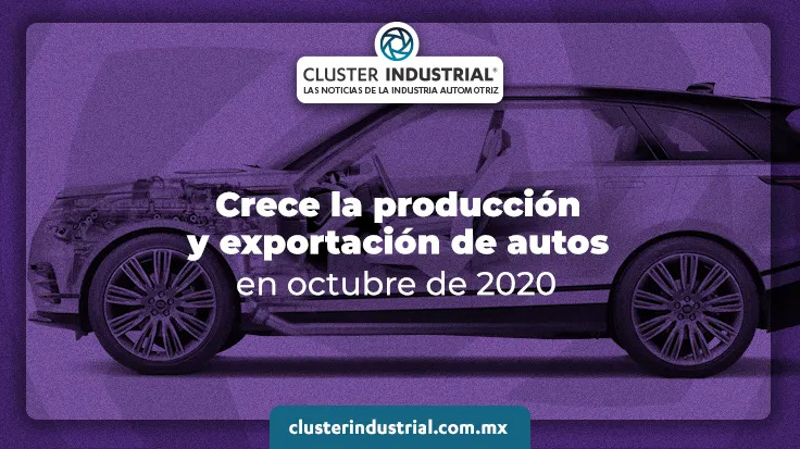 Crece la producción y exportación de autos en octubre de 2020