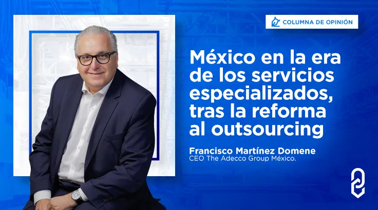 México en la era de los servicios especializados, tras la reforma al outsourcing