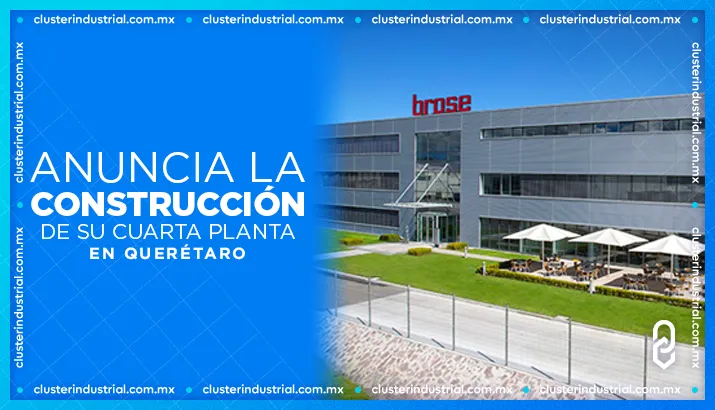 BROSE anuncia la construcción de su cuarta planta en Querétaro