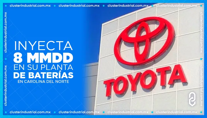 Toyota inyecta 8 MMDD en su planta de baterías para vehículos eléctricos en Carolina del Norte