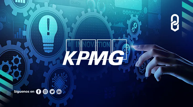 KPMG México: Innovación, más que ventaja competitiva, factor de sobrevivencia