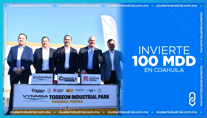 VYNMSA invierte 100 MDD en Coahuila en nuevo parque industrial