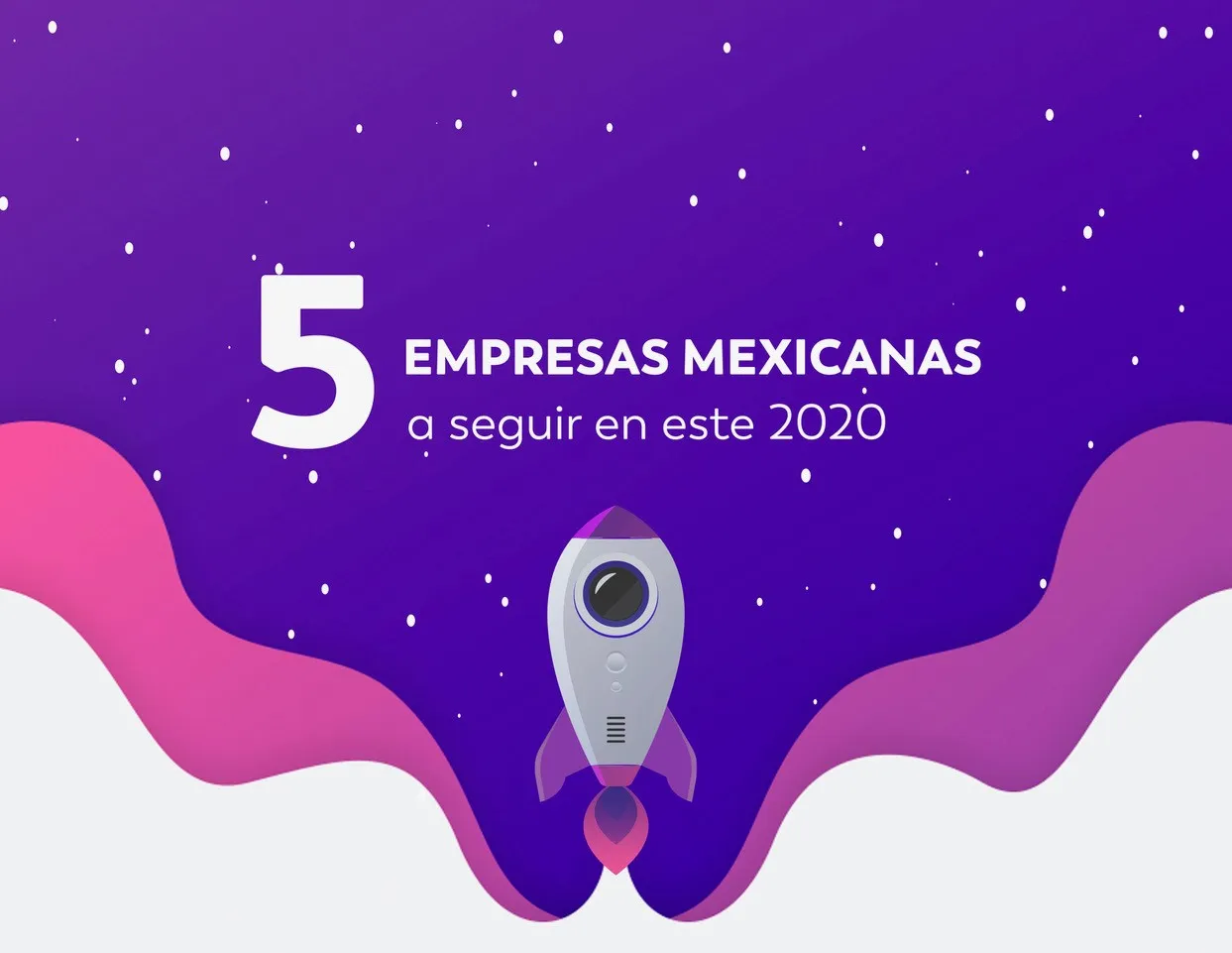 5 empresas mexicanas a seguir en 2020