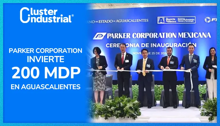 Parker Corporation inaugura planta en Aguascalientes con inversión de 200 MDP