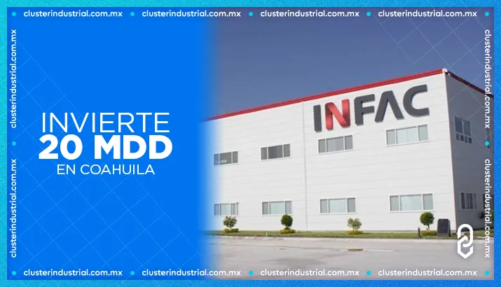 INFAC Automotive México invierte 20 millones de dólares en Coahuila