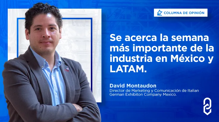 Se acerca la semana más importante de la industria en México y Latinoamérica