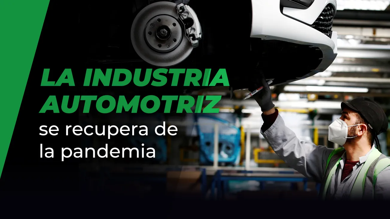 La industria automotriz se recupera de la pandemia