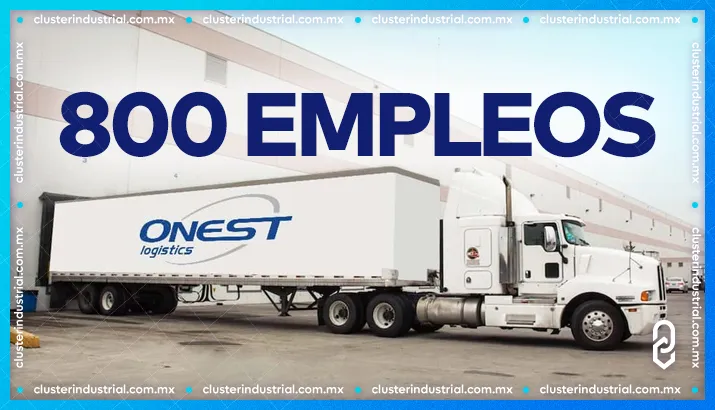 Onest Logistics generará 800 nuevos empleos en Estado de México