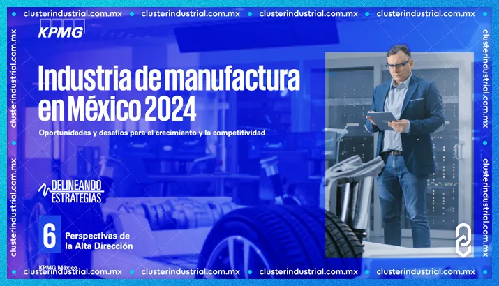 Nearshoring impulsará la manufactura, pero también incrementará la competencia: KPMG