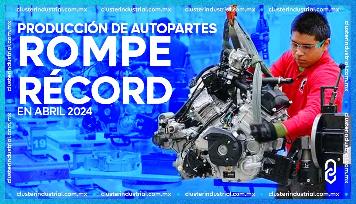 Producción de autopartes rompe récord histórico en abril de 2024: INA