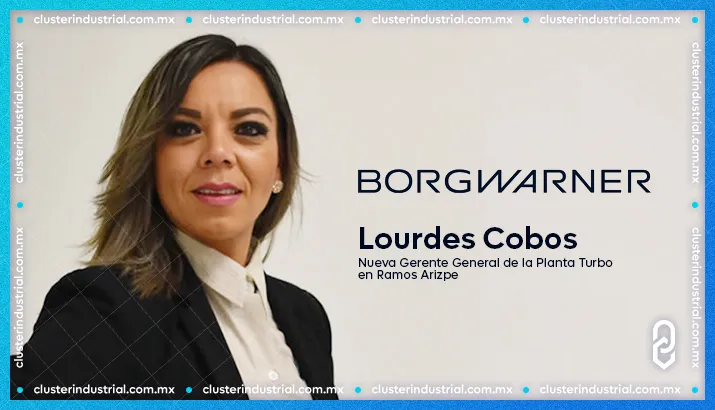 BorgWarner nombra a Lourdes Cobos, Gerente General de la Planta Turbo en Ramos Arizpe