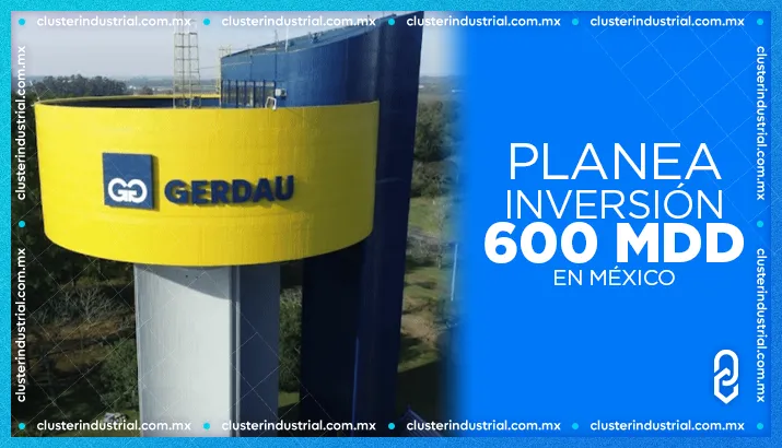 Gerdau planea inversión de hasta 600 MDD para la producción de aceros especiales en México