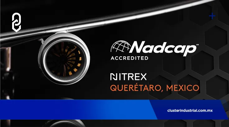 Planta de Nitrex en Querétaro obtiene certificación Nadcap