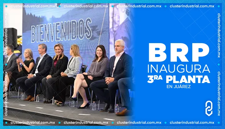 BRP inaugura su tercera planta en Juárez; generará 2 mil empleos