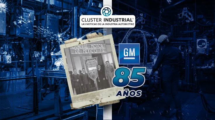 GM 85 años de producción ininterrumpida en México