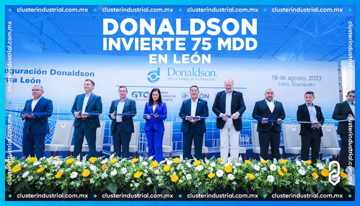 Donaldson inaugura su nueva planta de 75 MDD en León, Guanajuato