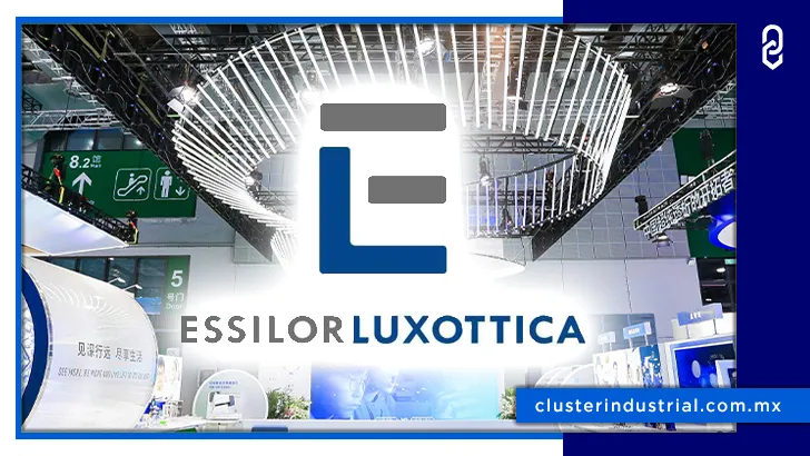 Essilor Luxottica invierte 133 MDD en Chihuahua