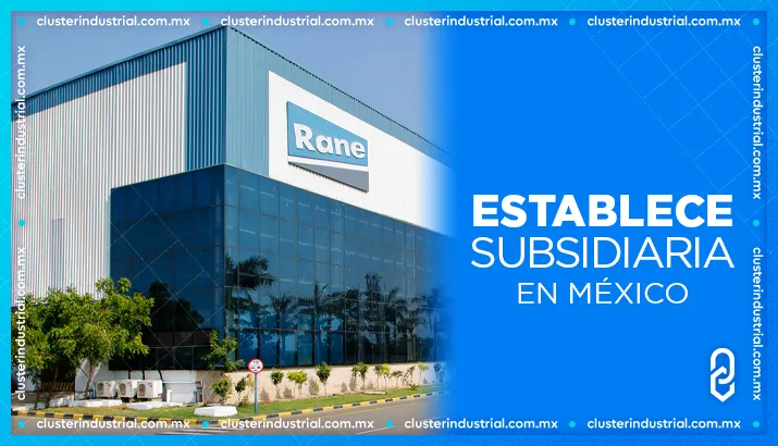 Rane Madras Ltd. aprueba la creación de subsidiaria en México