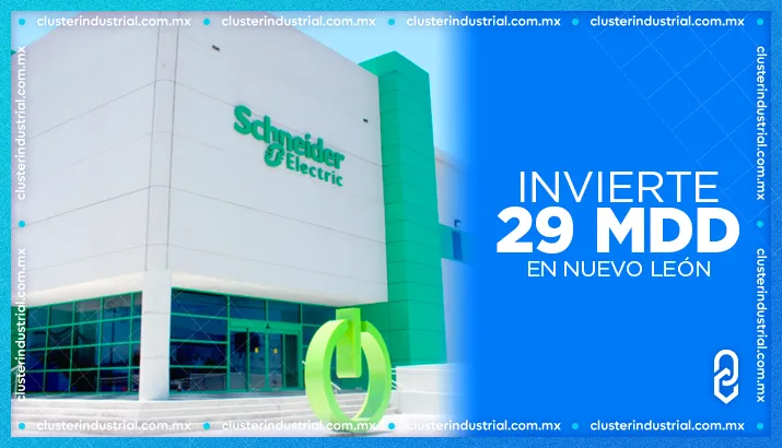 Schneider Electric invierte 29 MDD en su cuarta planta en Monterrey